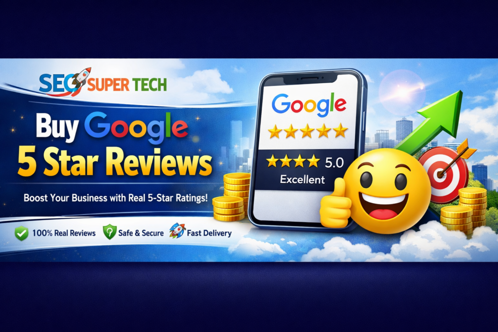 SEO Super Tech for Buy Google 5 Star Reviews